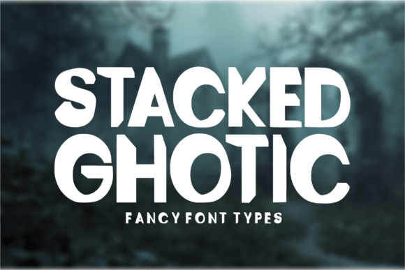 Stacked Ghotic: The Ultimate Horror Display Font for Marketers